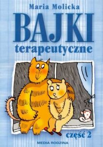 Bajki terapeutyczne. Część 2